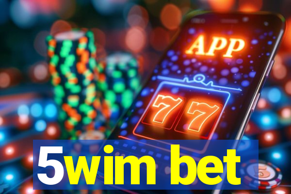 5wim bet